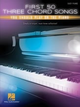 First 50 Three Chord Songs You Should Play on the Piano piano sheet music cover